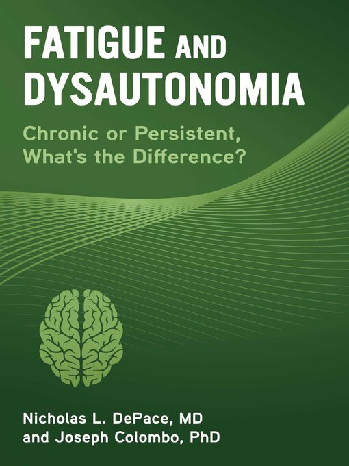 Title details for Fatigue and Dysautonomia by Nicholas L. DePace - Available